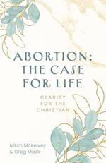 Abortion: The Case for Life 