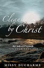 Cleansed by Christ: 50 Devotions for Your Emotions 