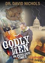Godly Men in Perilous Time 