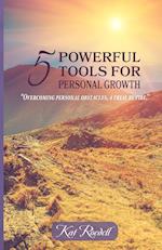 5 Powerful Tools for Personal Growth: "Overcoming Personal Obstacles, A Trial by Fire." 