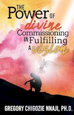 The Power of Divine Commissioning in Fulfilling a Vision 