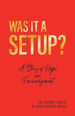 Was it a Setup?: A Story of Hope and Encouragement 