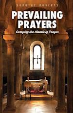 Prevailing Prayers: Carrying the Mantle of Prayer 
