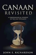 Canaan Revisited: A Chronological Synopsis of the Old Testament 