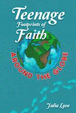 Teenage Footprints of Faith: Around the Globe 