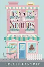 The Secret's in the Scones: A Whimsical Bakery Mystery 