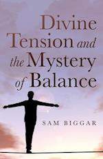 Divine Tension and the Mystery of Balance