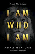 I Am Who I Am