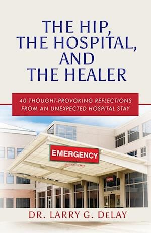 The Hip, the Hospital, and the Healer