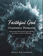 Faithful God/Unfaithful Husband