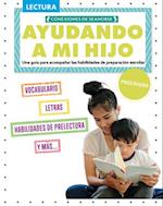 Ayudando a Mi Hijo Prescolar (Helping My Child with Reading Pre-Kindergarten)
