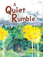 A Quiet Rumble