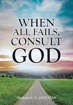 When All Fails, Consult God