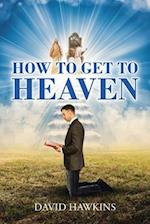 How to Get to Heaven 