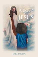 Judged by Jesus