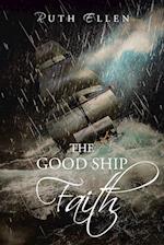 THE GOOD SHIP FAITH