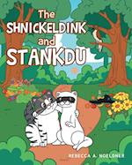 The Shnickeldink and Stankdu 