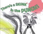 There's a Skunk in the Punch! 