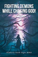 Fighting Demons While Chasing God! 