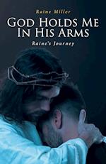 God Holds Me In His Arms