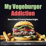 My Vegeburger Addiction