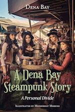 A Dena Bay Steampunk Story