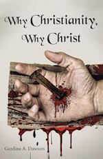 Why Christianity, Why Christ