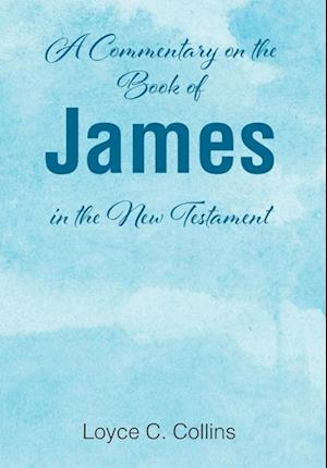 A Commentary on the Book of James in the New Testament