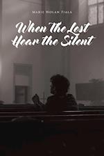 When The Lost Hear the Silent