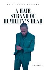 A Hair Strand of Humility's Head