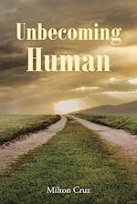 Unbecoming Human