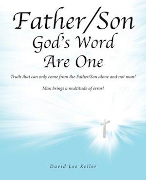 Father/Son God's Word Are One