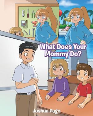 What Does Your Mommy Do?