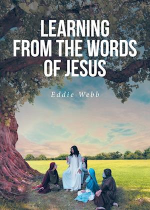 Learning from the Words of Jesus