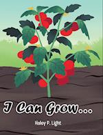 I Can Grow...