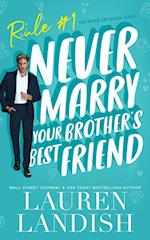 Never Marry Your Brother's Best Friend
