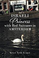 An Israeli Princess With Red Suitcases In Amsterdam