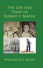 The Life and Times of Robert F. Massie 