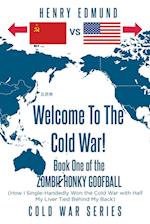 Welcome To The Cold War!