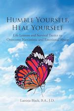 Humble Yourself, Heal Yourself