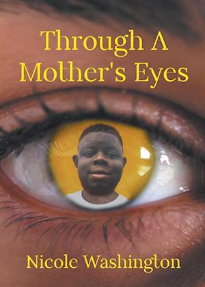 Through A Mother's Eyes