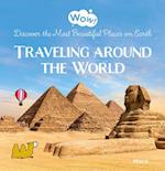 Wow! Traveling around the World. Discover the Most Beautiful Places on Earth