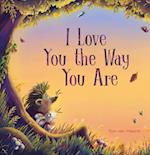 I Love You the Way You Are