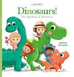 Furry Friends. Dinosaur! the Big Book of Dinosaurs