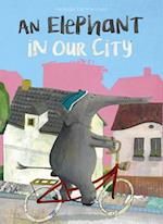 An Elephant in the City