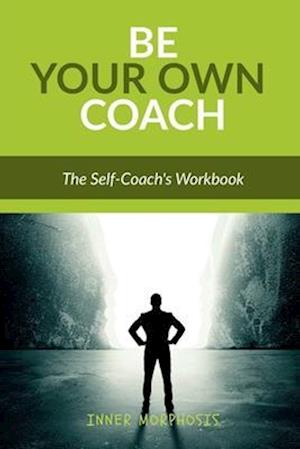 BE YOUR OWN COACH