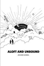 ALOFT AND UNBOUND 