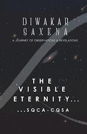 The Visible Eternity...SQCA-CQSA