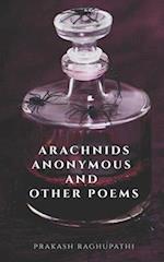 Arachnids Anonymous and Other Poems 