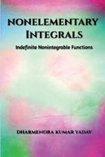 Nonelementary Integrals: Indefinite Nonintegrable Functions 